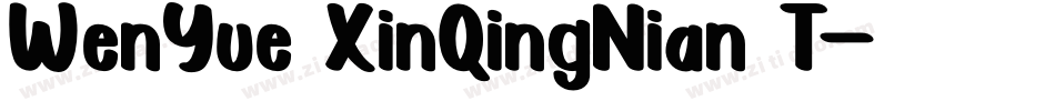 WenYue XinQingNian T字体转换